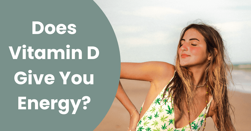 Does Vitamin D Give You Energy?