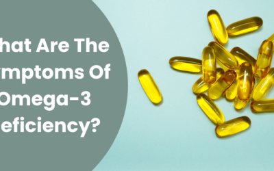 What Are The Symptoms Of Omega-3 Deficiency?