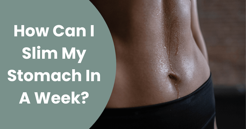 How-Can-I-Slim-My-Stomach-In-A-Week_- featured text