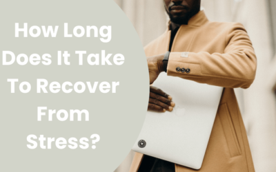 How Long Does It Take To Recover From Stress?